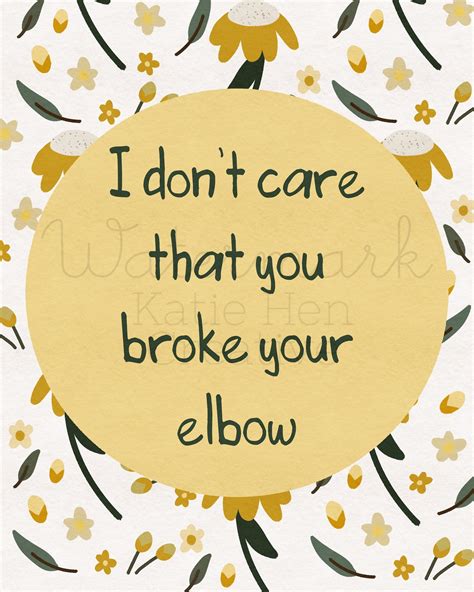 I Dont Care That You Broke Your Elbow Vine Digital Etsy