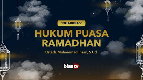 Hukum Puasa Ramadhan Hukum Puasa Di Bulan Ramadhan Ustadz Muhammad