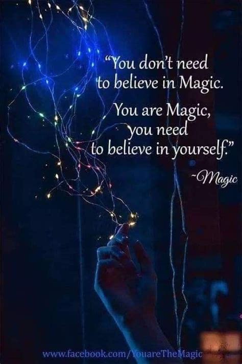 You Are Magic Magical Quotes Magic Quotes Wiccan Quotes