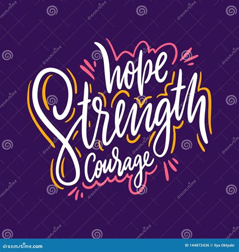 Hope Strength Courage Hand Drawn Vector Lettering Motivational