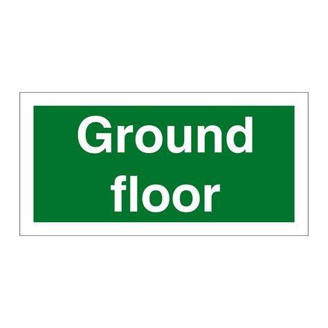 Ground Floor Sign Manufactured By British Safety Signs