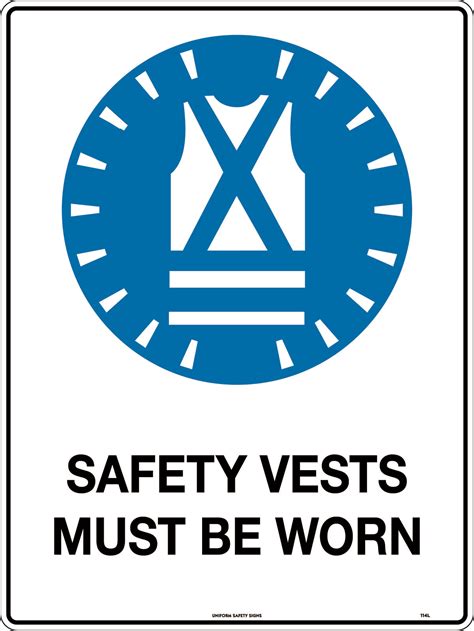 safety vests must be worn safety sign uniform safety signs price match guarantee