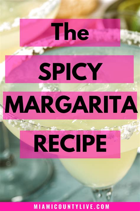 A Delicious Margarita Recipe Spicy Margarita Sweet N Spicy Spicy