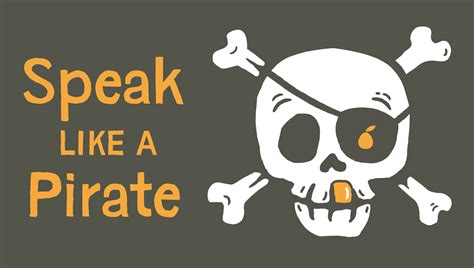 Are You Ready For International Talk Like A Pirate Day