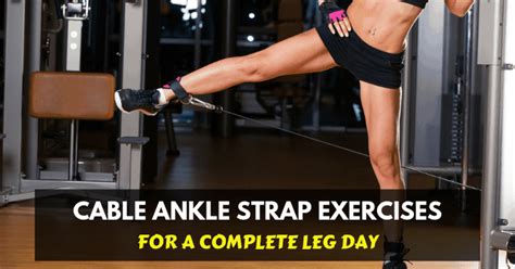 9 Simple Cable Ankle Strap Exercises For A Firm Booty