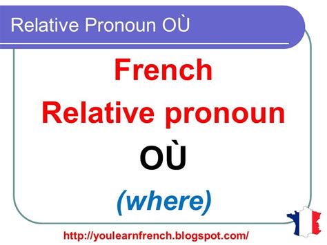 French Lesson Relative Pronoun O Le Pronom Relatif O Youtube