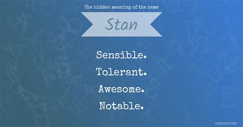 The Hidden Meaning Of The Name Stan Namious