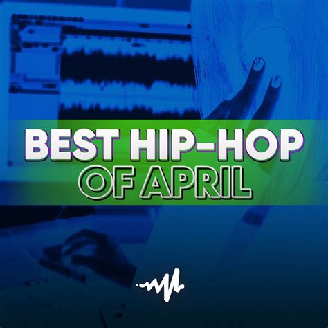 Best Hip Hoprap Of April A Playlist By Tgut On Audiomack
