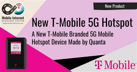 T Mobile Launches New 5G Mobile Hotspot Made By Quanta Mobile
