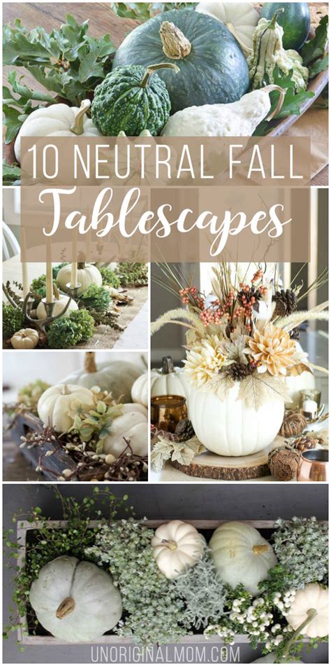 10 Beautiful Neutral Fall Tablescapes Unoriginal Mom