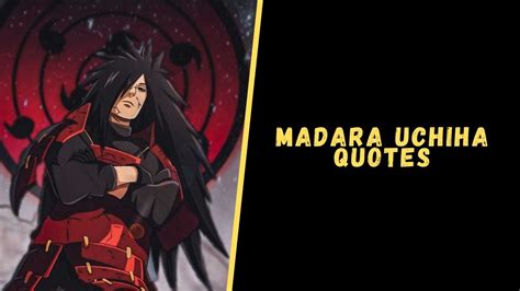 Top 25 Badass Quotes From Madara Uchiha For A Dose Of Motivation