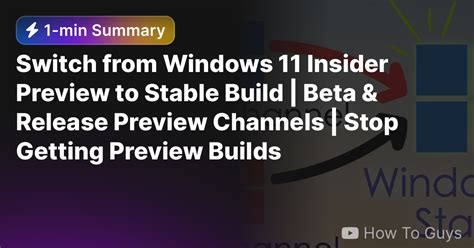Switch From Windows 11 Insider Preview To Stable Build Beta And Release