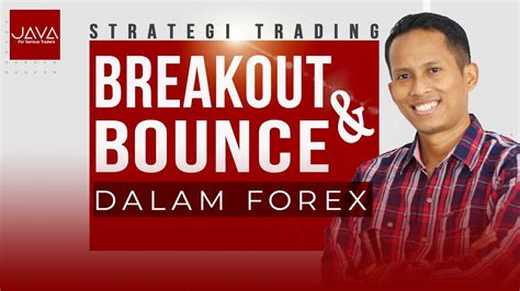 Strategi Trading Breakout Dan Bounce Dalam Forex Youtube