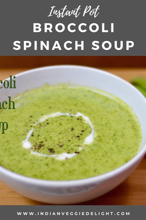 Broccoli Spinach Soup Recipe Is A Healthy Ultra Creamy Soup Made With