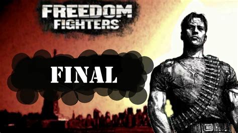 Freedom Fighters Final Ep Xviii Gameplay Comentado Youtube