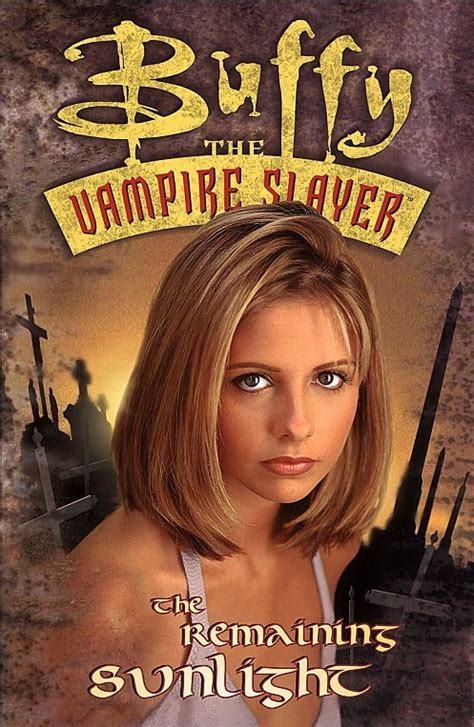 The Remaining Sunlight Buffyverse Wiki Fandom Powered By Wikia
