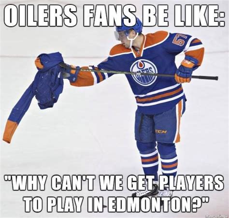 Top 10 Edmonton Oilers Memes For Fans Players And Haters Meme