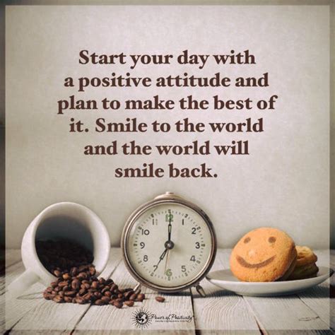 Start Your Day With A Positive Attitude And Plan To Make The Best Of It