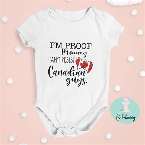 I M Proof Mommy Can T Resist Canadian Guys Bodysuit Etsy