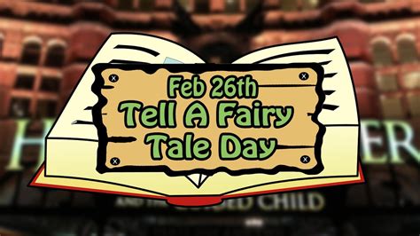 Festivity 365 February 26th Tell A Fairy Tale Day Youtube