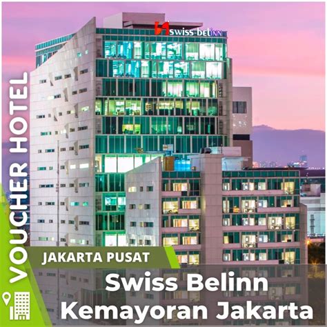 Jual Swiss Belinn Kemayoran Jakarta Voucher Hotel Murah Shopee Indonesia