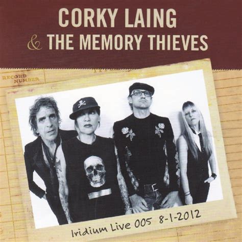 Corky Laing The Memory Thieves Iridium Live 005 8 1 2012 Cd 2013