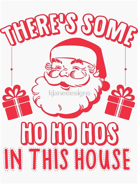 there s some ho ho hos in this house sticker by kjanedesigns cricut projects vinyl sticker
