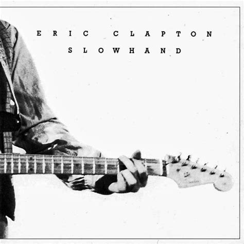 eric clapton slowhand 35th anniversary deluxe edition glide magazine