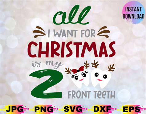 All I Want For Christmas Is My Two Front Teeth Svg Two Front Etsy