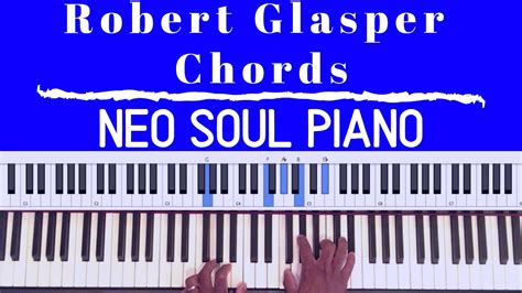 Robert Glasper Chords Neo Soul Piano Accords Chordify