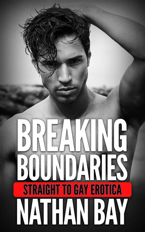 Breaking Boundaries An Mm Gay Friends To Lovers Romance Gay Erotica Book 4 By Nathan Bay