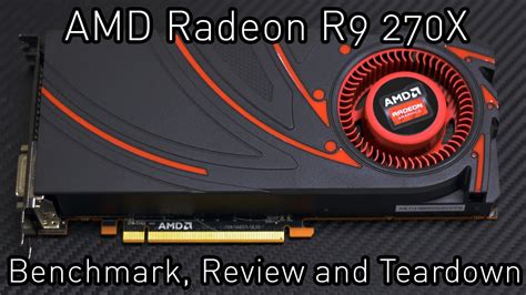 Amd Radeon R9 270x Benchmarks Review And Teardown Youtube