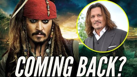 Disney Exec Talks Pirates Of The Caribbean 6 And Johnny Depp Return As Jack Sparrow Youtube
