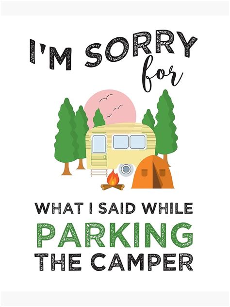 Im Sorry For What Said While Parking The Camper T Shirt Canvas Print