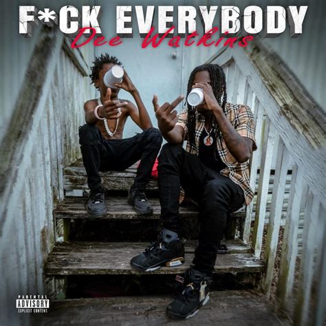 Fuck Everybody ‑「sencillo」by Dee Watkins Spotify