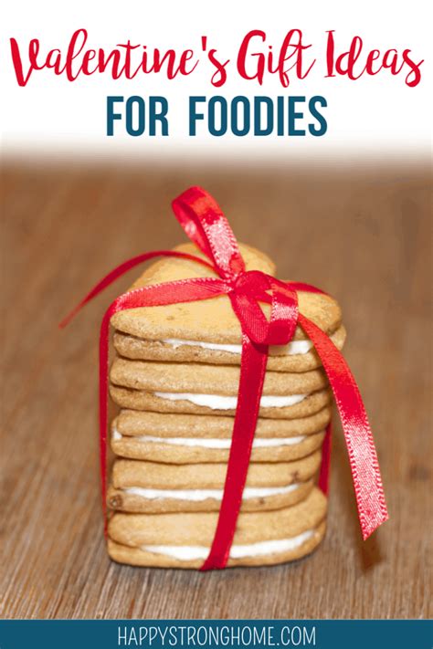 Simple Valentines T Ideas For Foodies Happy Strong Home