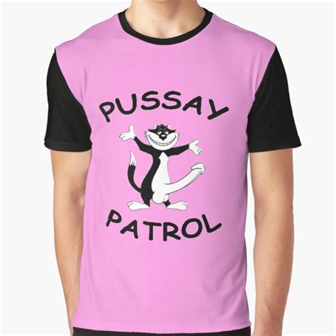 pussay patrol t shirt for sale by illusion20 redbubble pussay patrol graphic t shirts