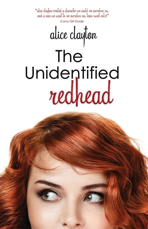The Unidentified Redhead By Alice Clayton Funny Romance Books Popsugar Love And Sex Photo 3