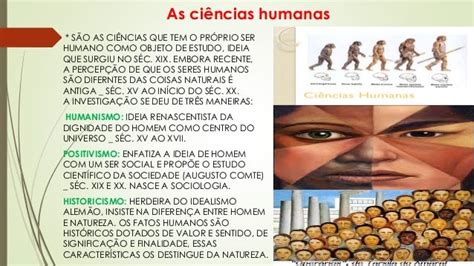 A Ciência Na História As Ciências Da Natureza As Ciências Humanas