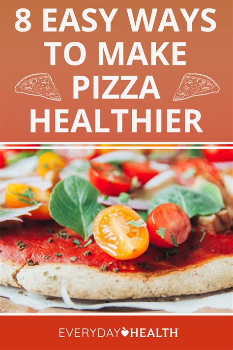 8 Tips For A Healthier Pizza According To Registered Dietitians Healthy Nutrition Diet