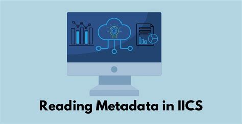 How To Read Metadata In Informatica Cloud Iics Thinketl