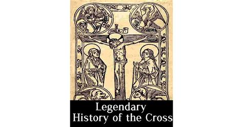 Illustrated Legendary History Of The Cross A Series Of Sixty By Dean