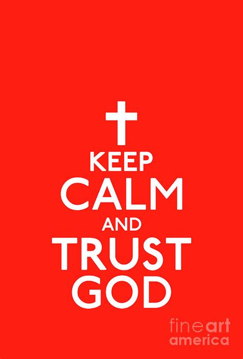 Keep Calm And Trust God Digital Art By Armor Of God Store Fine Art