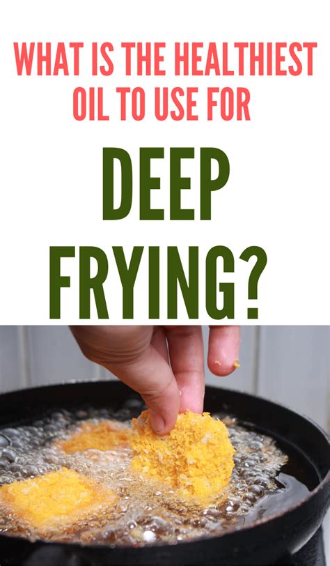 Whats The Best Oil For Deep Frying Our Top Six Picks Healthy