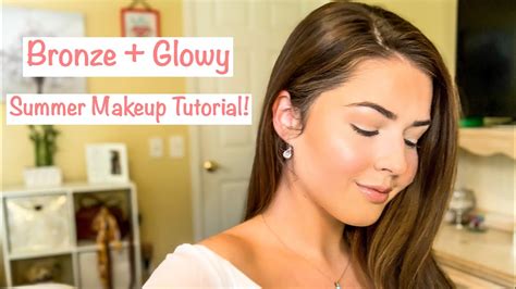 Bronze Glowy Summer Makeup Tutorial Youtube