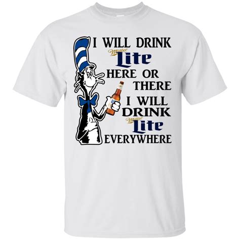 Dr Seuss I Will Drink Miller Lite Here Or There Shirt Hoodie