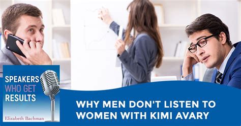 Why Men Dont Listen To Women With Kimi Avary Elizabeth Bachman