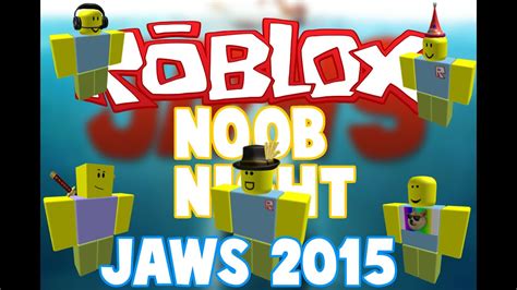 Roblox Game Night Dawn Of The Noob Gang Jaws 2015 Youtube