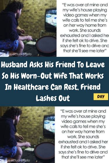 Husband Asks His Friend To Leave So His Worn Out Wife That Works In Healthcare Can Rest Friend