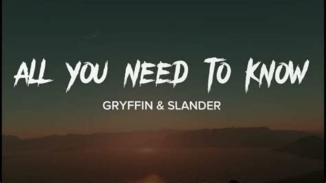 All You Need To Know Gryffin Slender Ft Calle Lehmann Lyrics